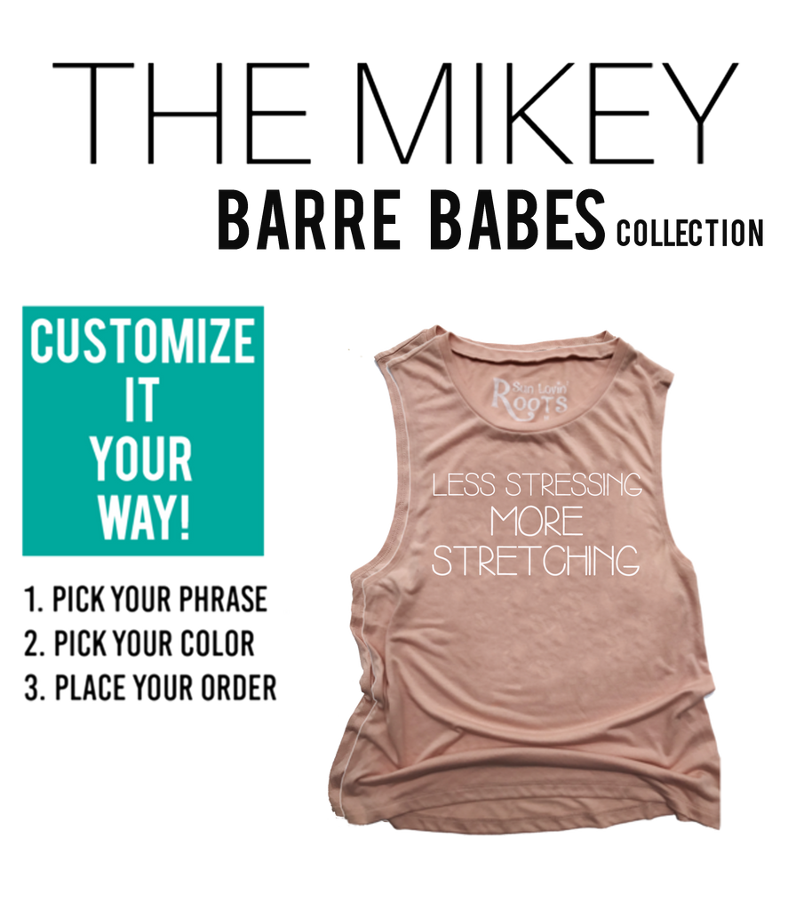 CUSTOMIZE'  Barre Babes: The Mikey