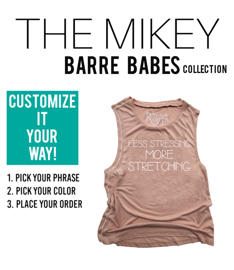 CUSTOMIZE'  Barre Babes: The Mikey