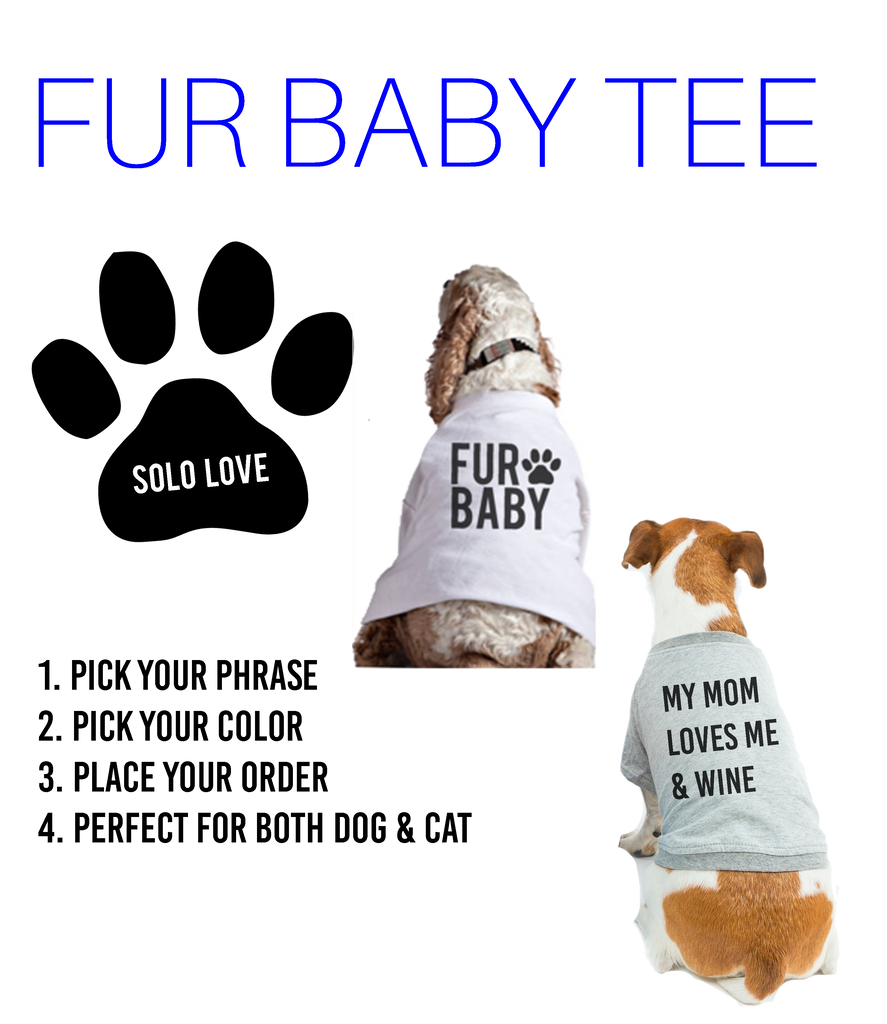 Solo Love: The Fur Baby Tee