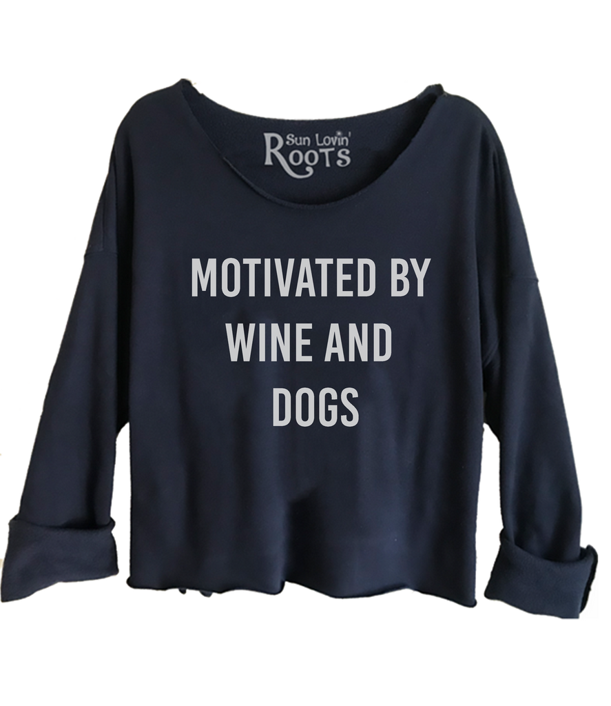 'Motivated By Wine and Dogs' The Raglan