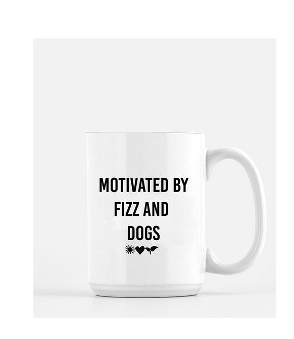 'Motivated By Fizz & Dogs'  Mug